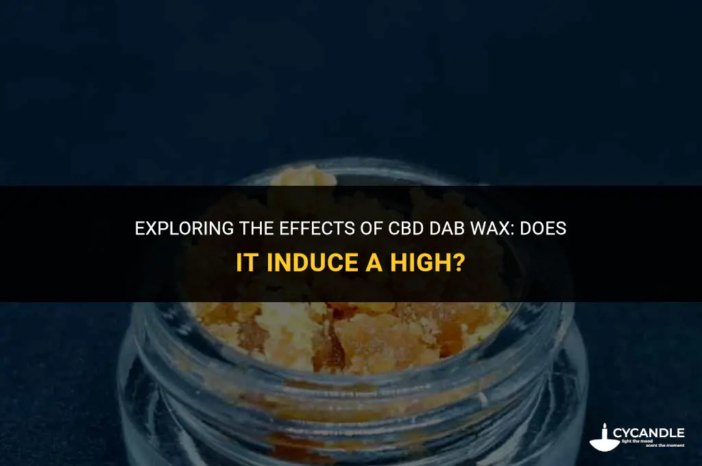 does cbd dab wax get you high