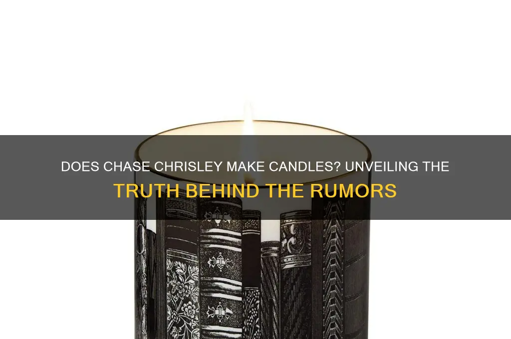 does chase chrisley make candles