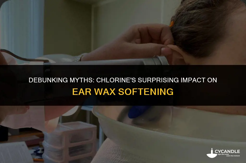 does chlorine soften ear wax