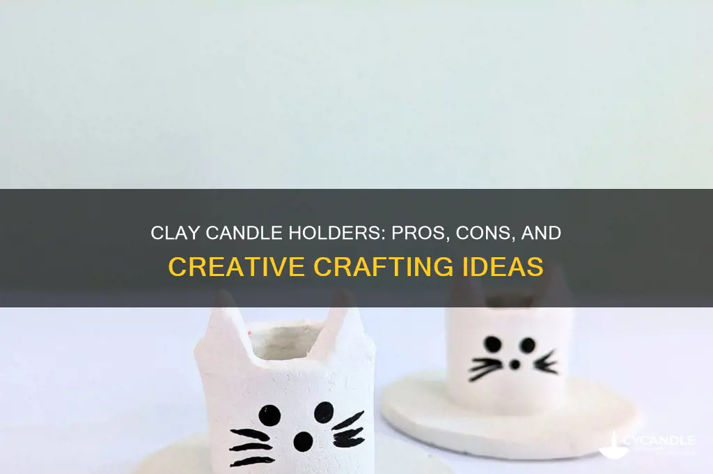 does clay make good candle holders