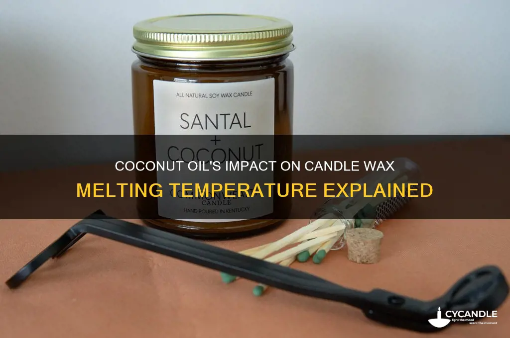 does coconut oil raise the melting temperature of candle wax
