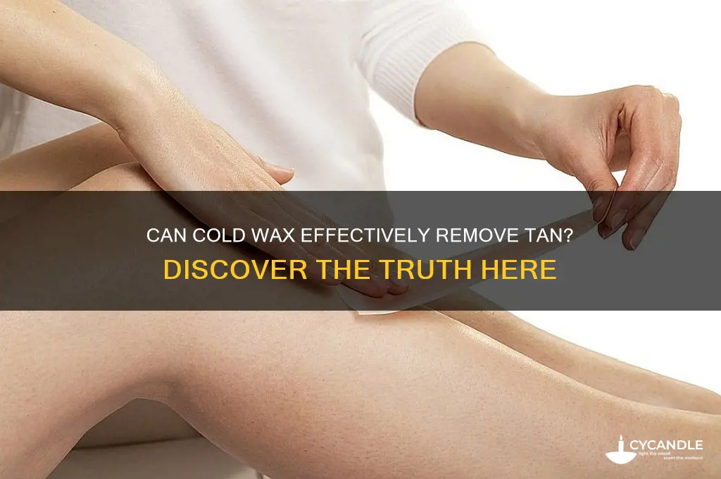 does cold wax remove tan