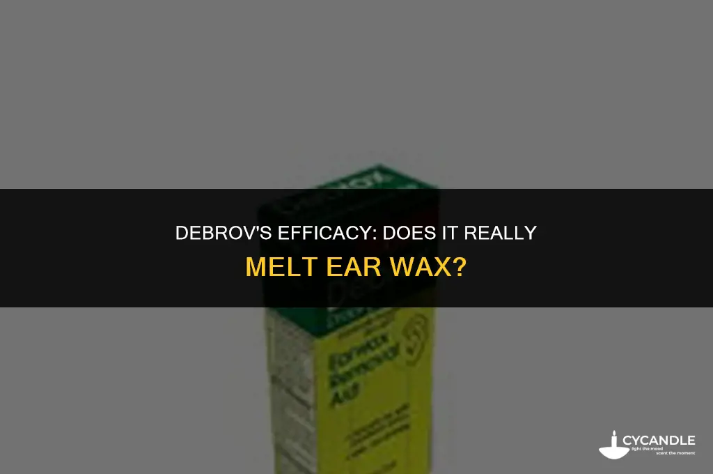 does debrov melt the ear wax