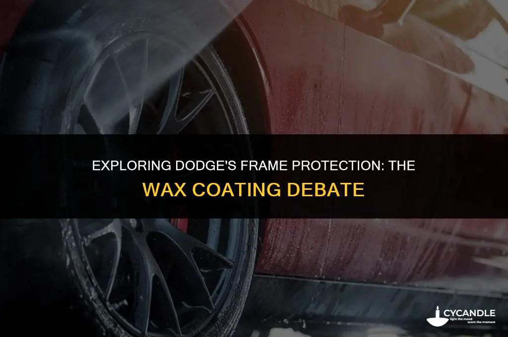 does dodge use wax coating on frame