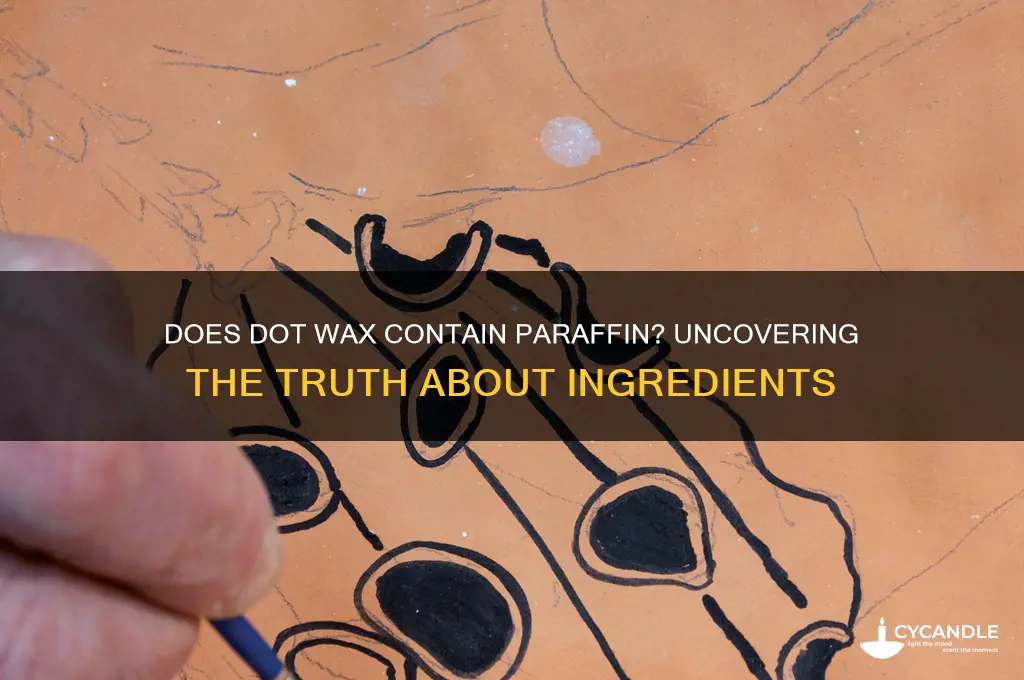 does dot have paraffin wax
