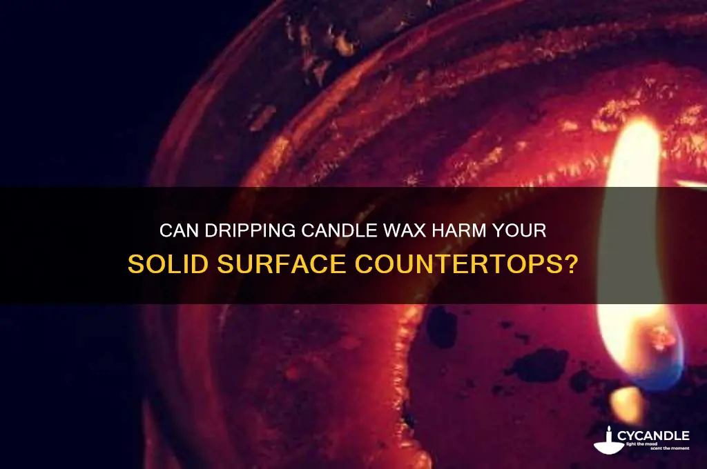 does dripping candle wax damage solid surface