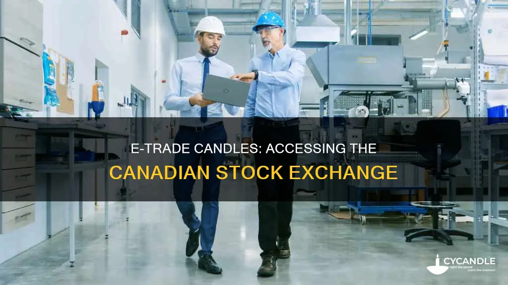 does e trade candle cananian stock exchange