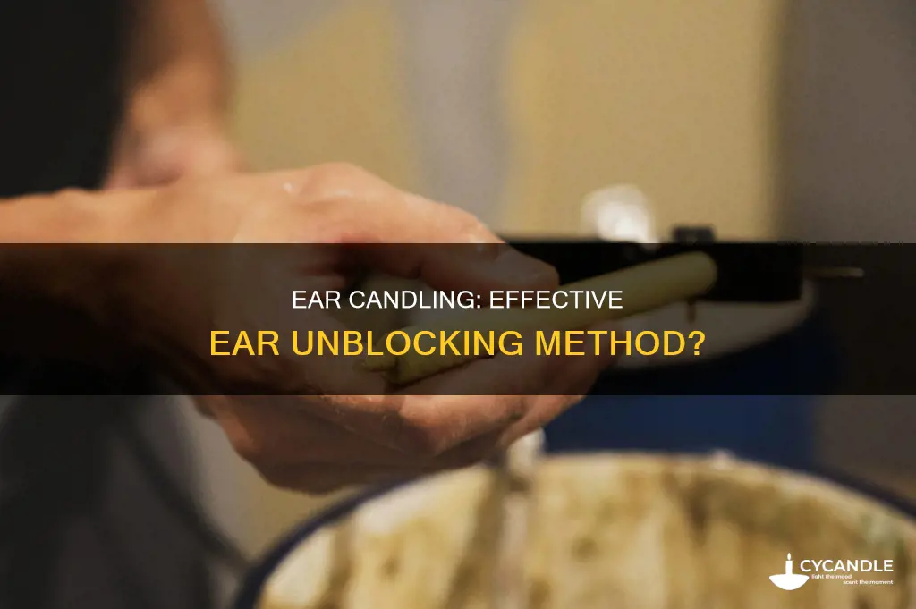 does ear candling unblock ears