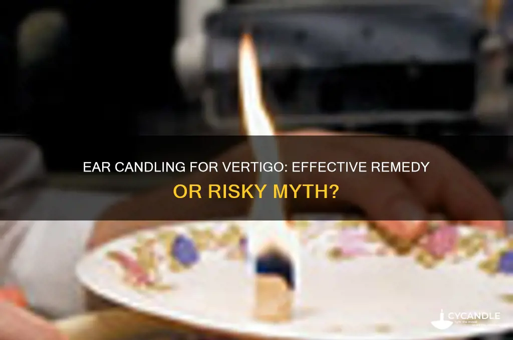 does ear candling work for vertigo