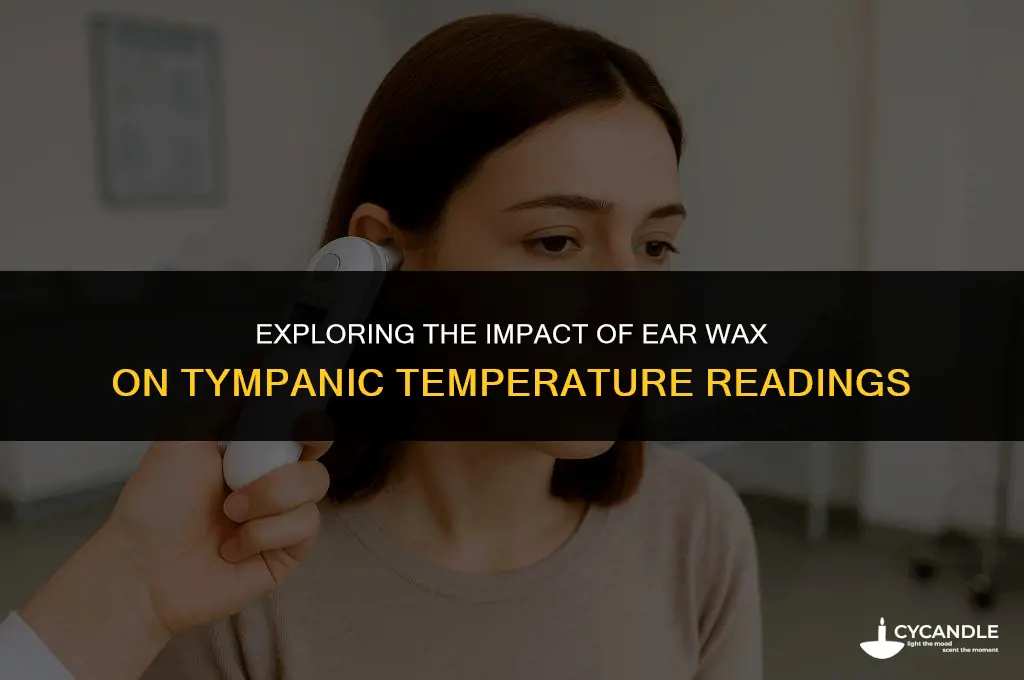 does ear wax affect tympanic temperature