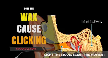 Exploring the Connection: Can Earwax Cause Clicking Sounds?