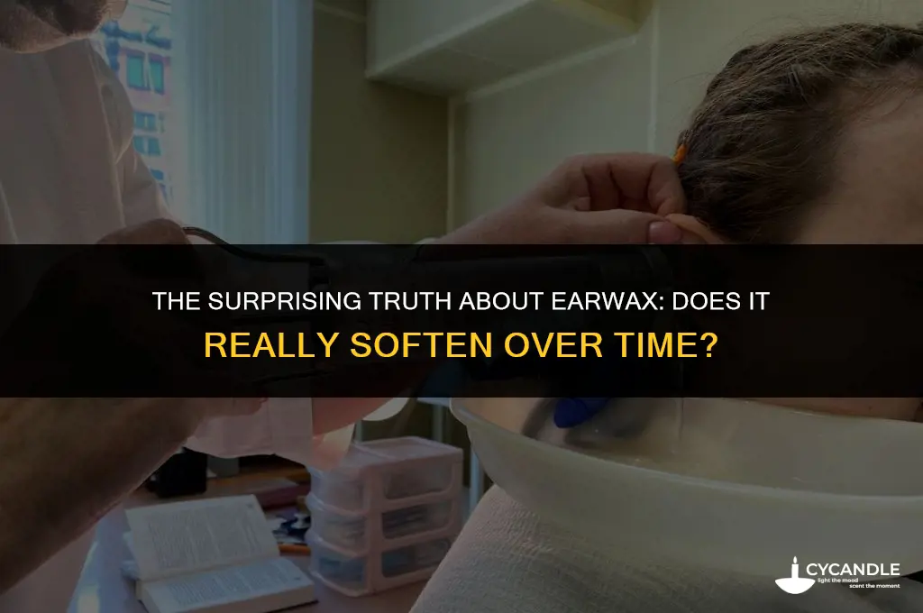 does ear wax eventually become soft