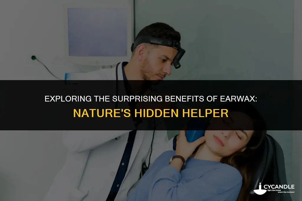 does ear wax help you