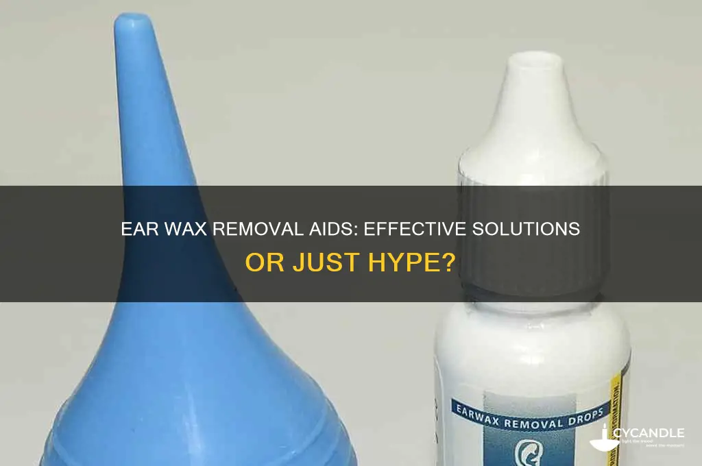 does ear wax removal aids really helps