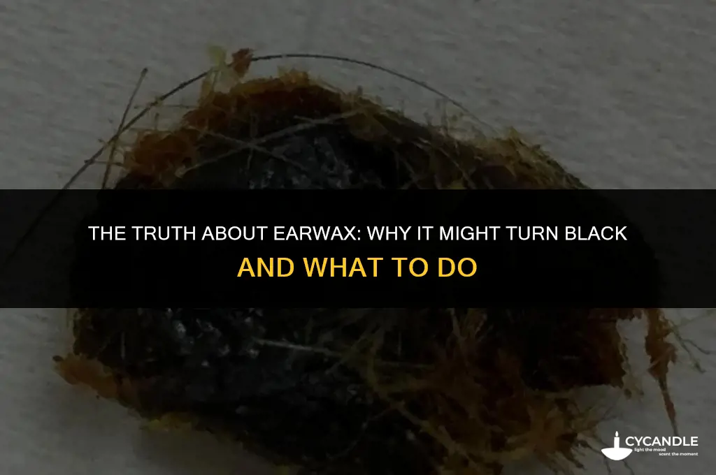 does ear wax turn black