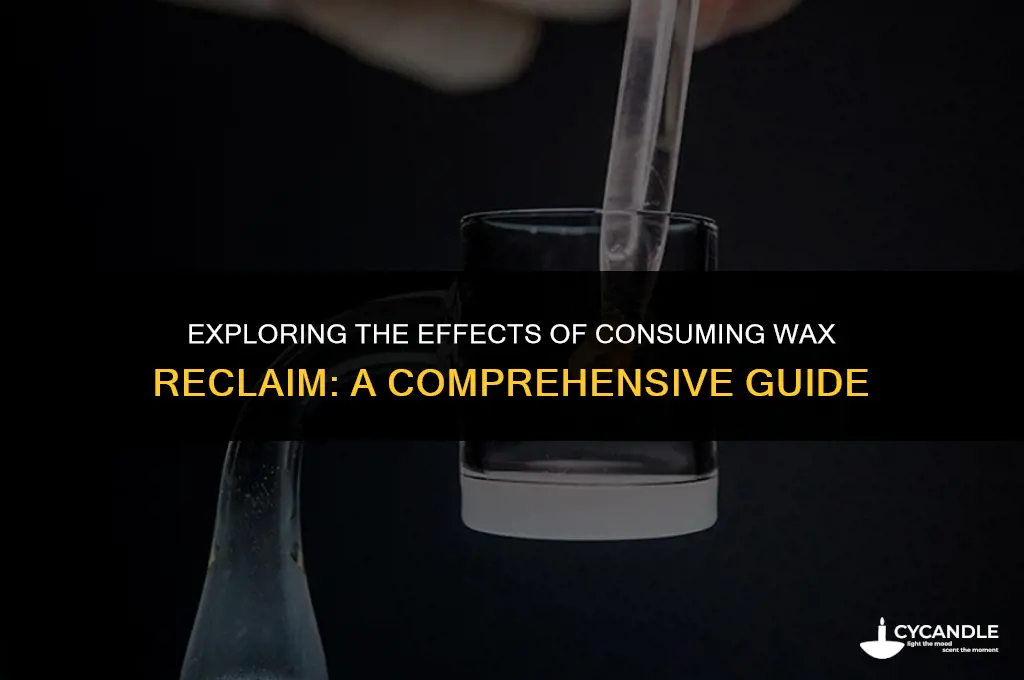 does eating wax reclaim get you high