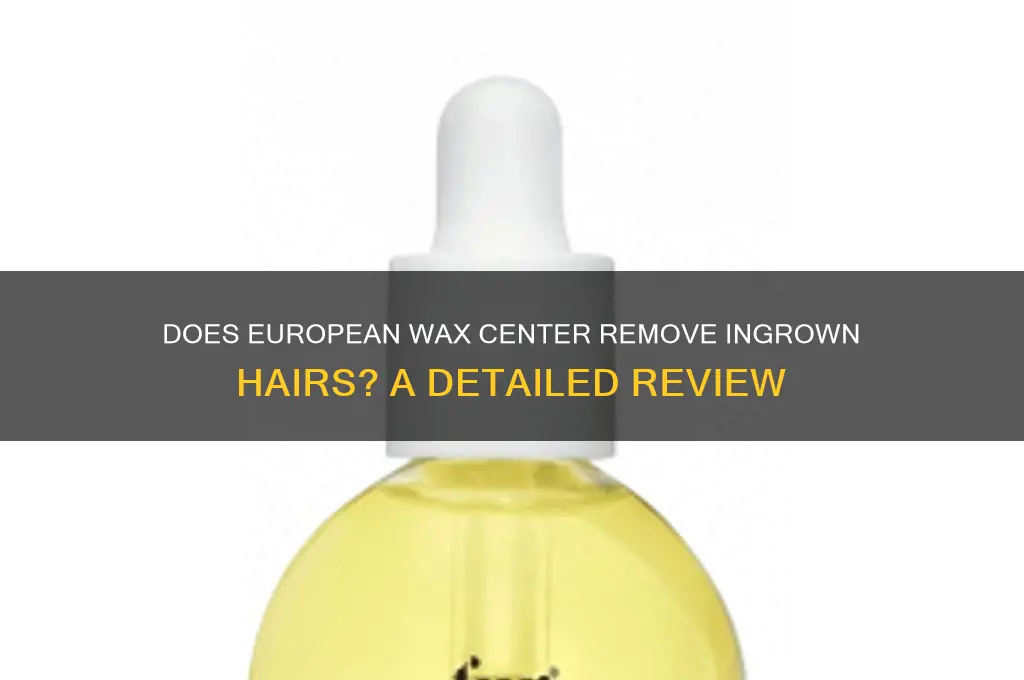 does european wax center remove ingrown hairs