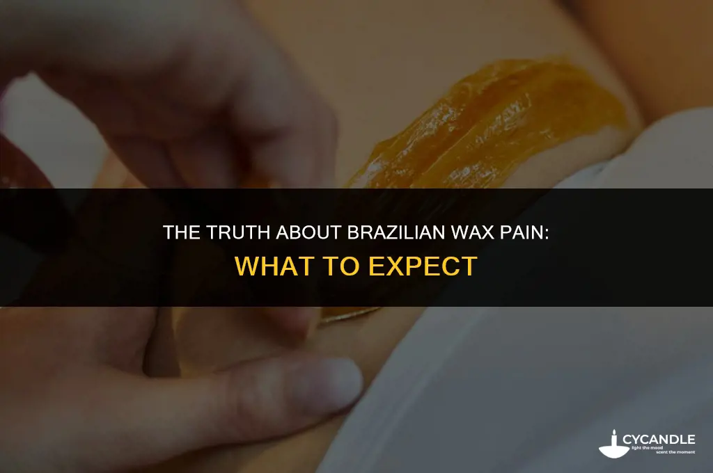 does getting a brozillian wax hurt