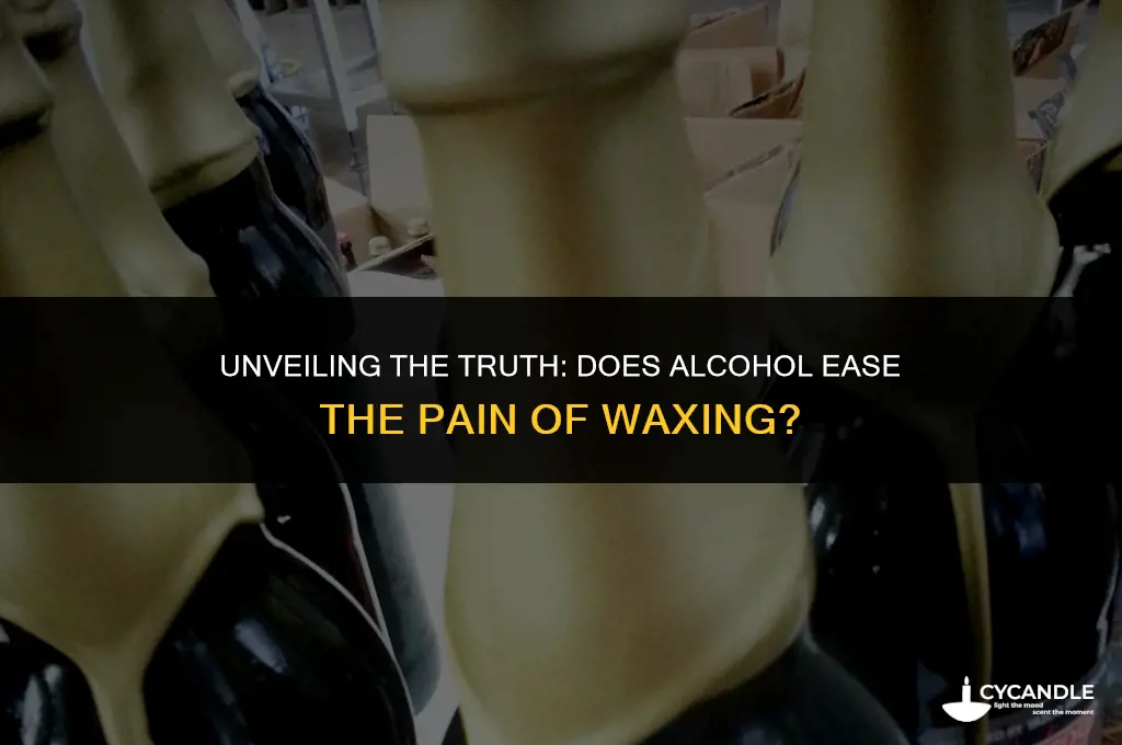 does getting drunk help with waxing