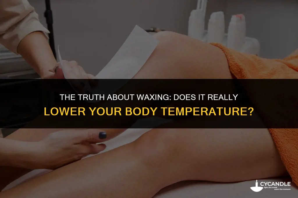 does getting waxed reduce body heat