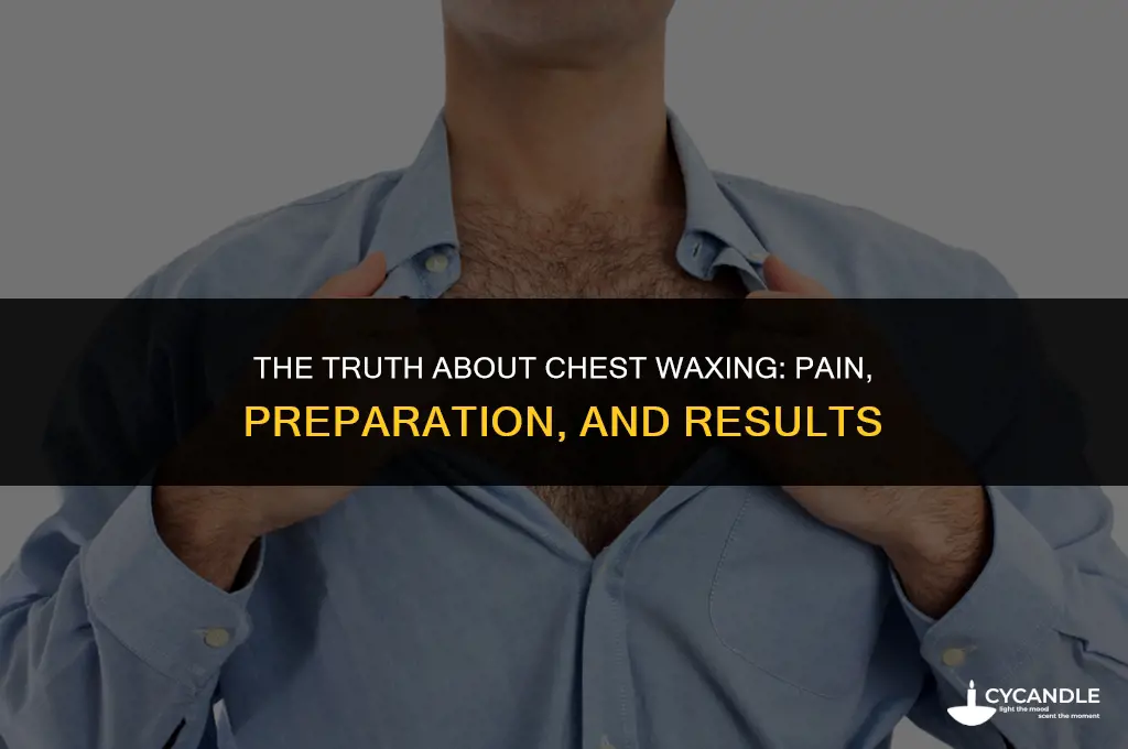 does getting your chest waxed hurt