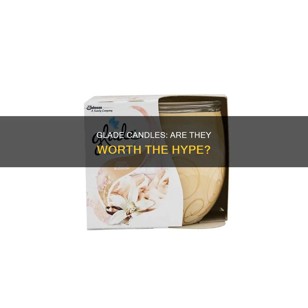 does glade manufacture the nice candles
