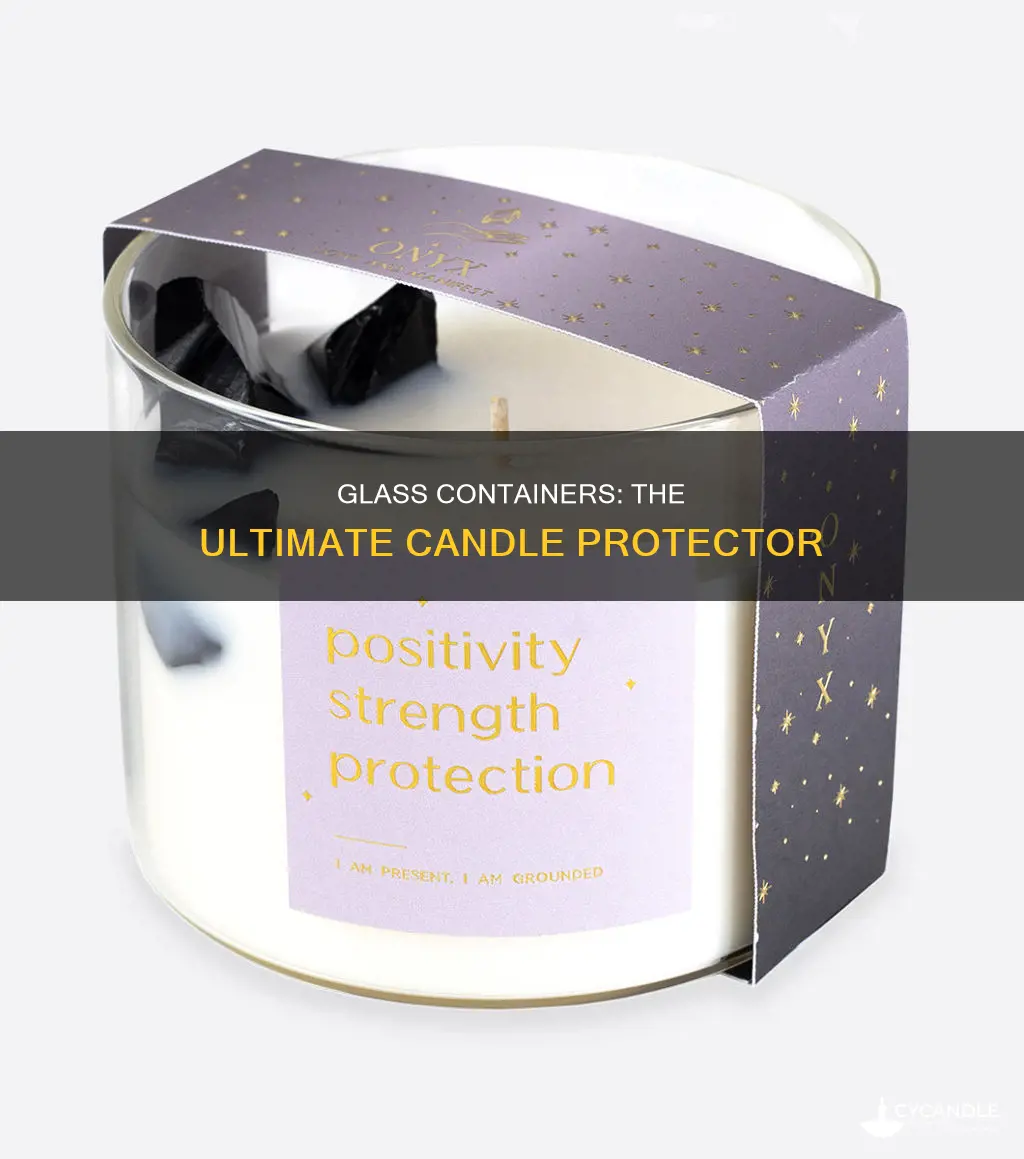 does glass containers protect candles