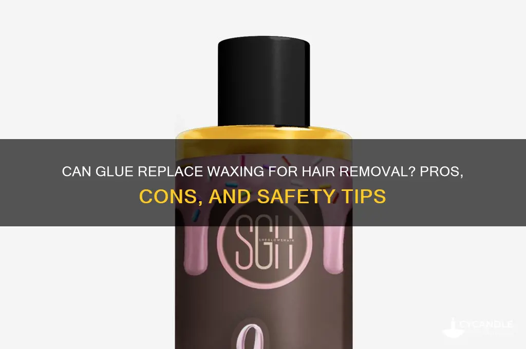 does glue remove hair waxing