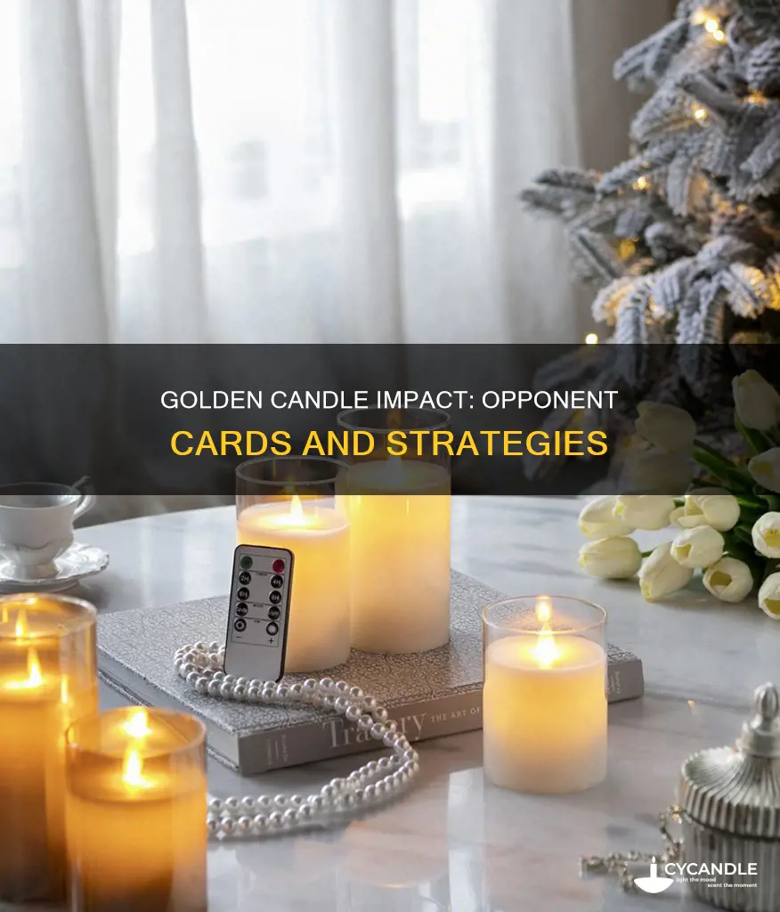 does golden candle affect your opponents cards