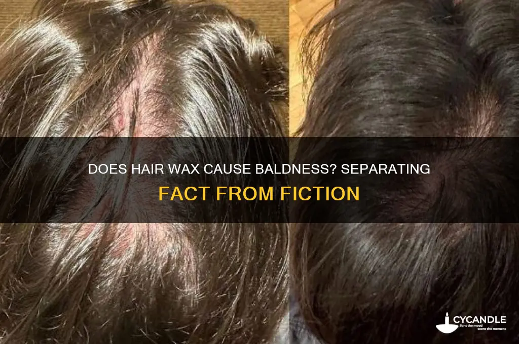 does hair wax make you bald