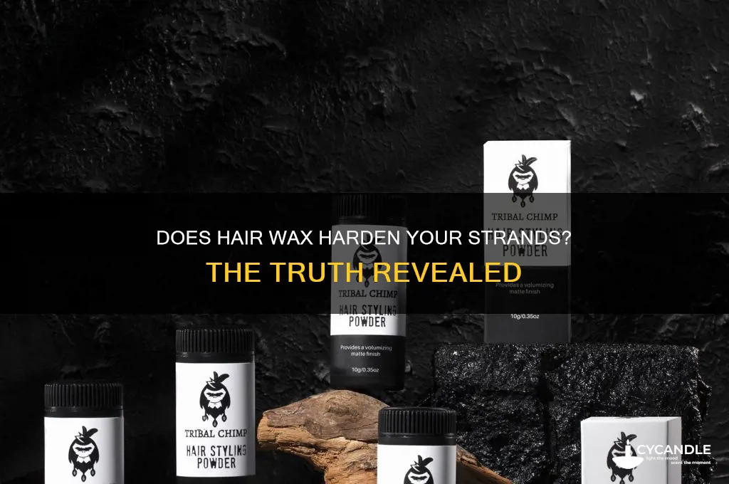 does hair wax make your hair hard