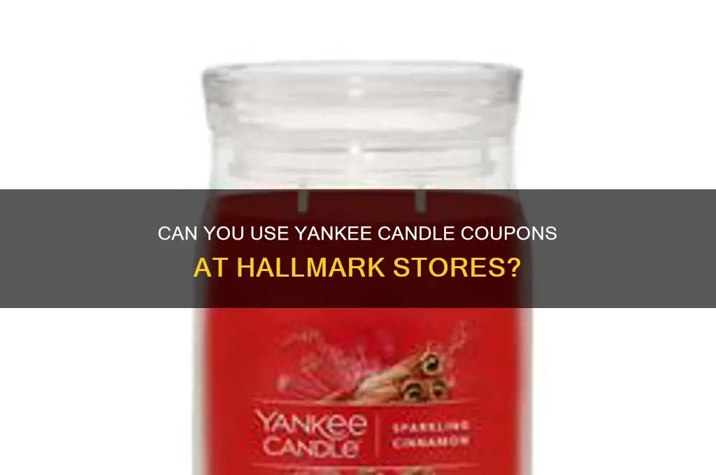 does hallmark accept yankee candle coupons