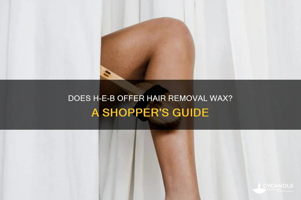 does heb sell wax for hair removal