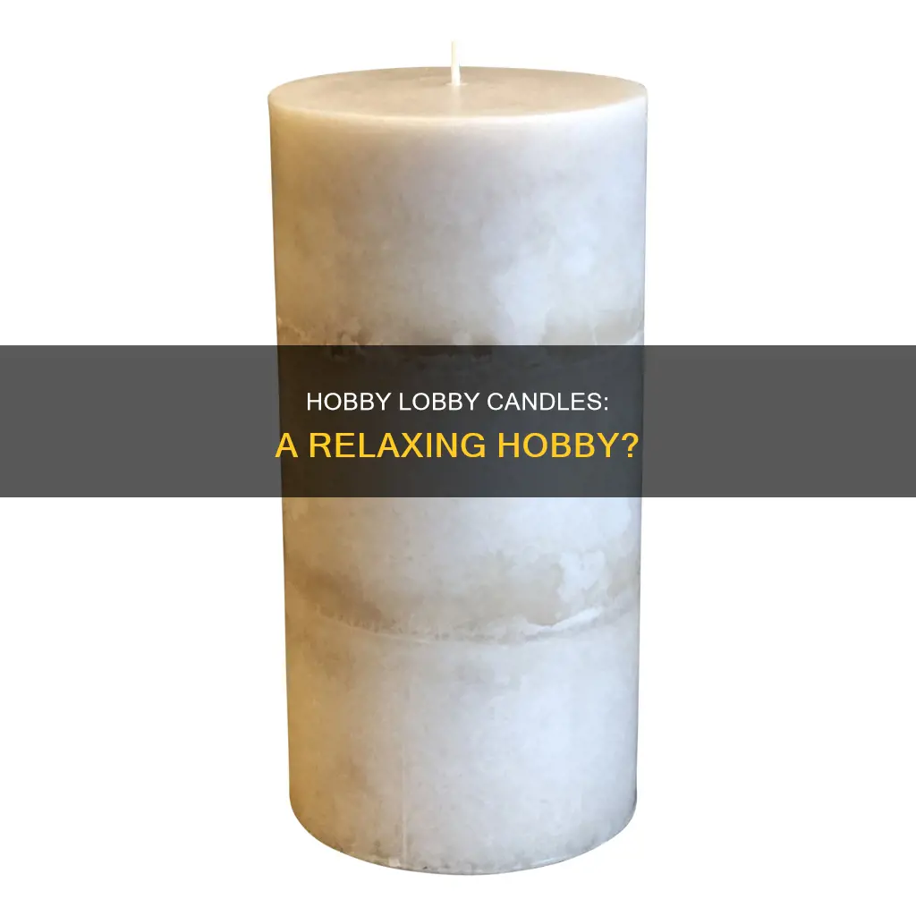 does hobby lobby have candles