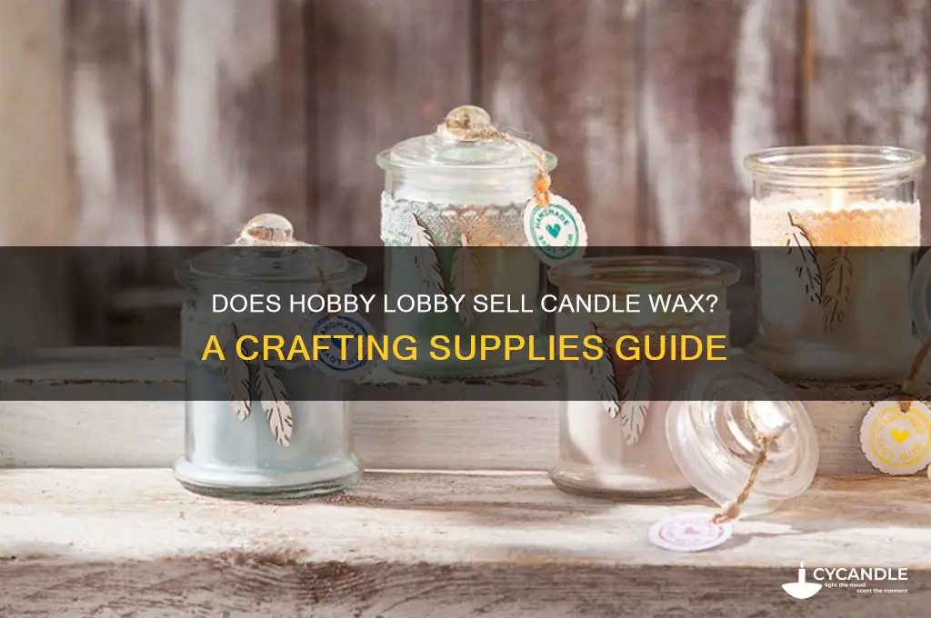 does hobby lobby sell candle wax