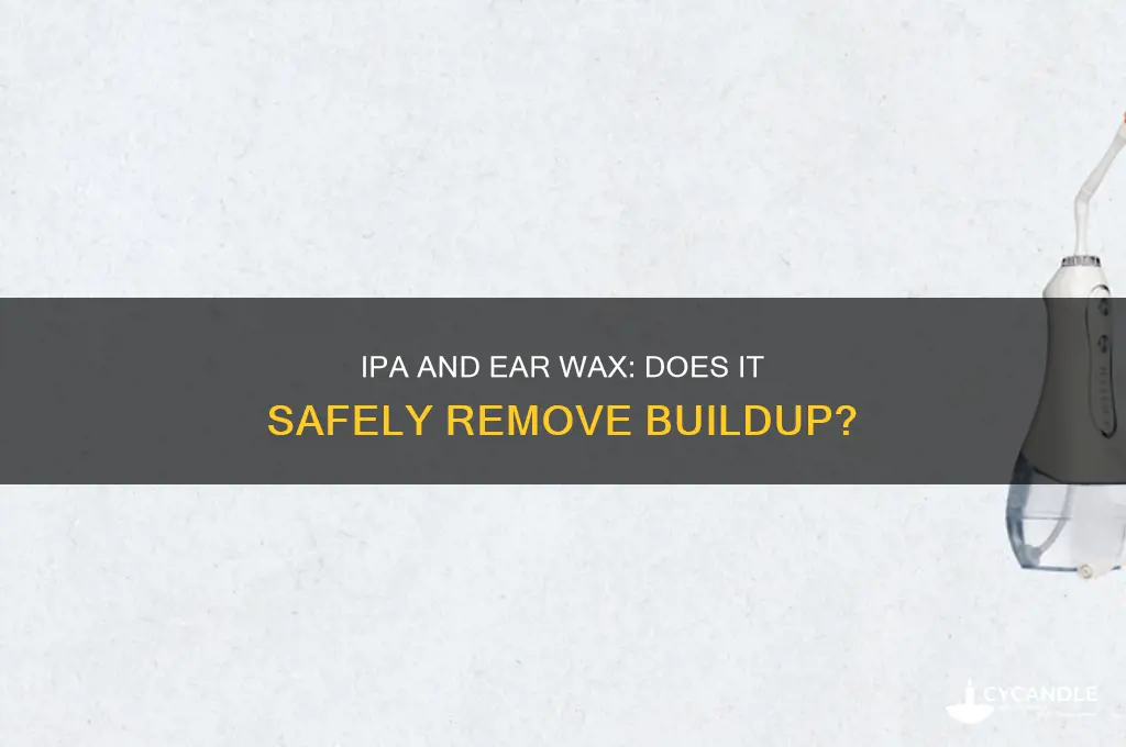 does ipa remove wax