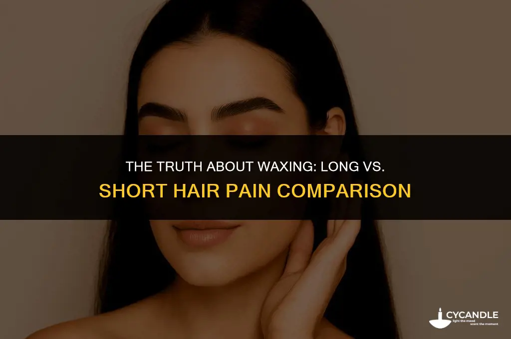 does it hurt more to wax long or short hair