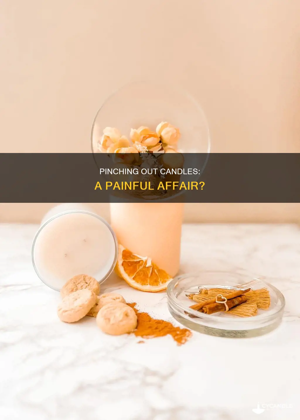 does it hurt to pinch out a candle