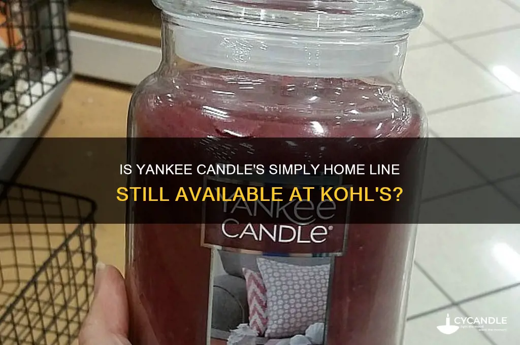 does kohls no longer sell the yankee candle simply home