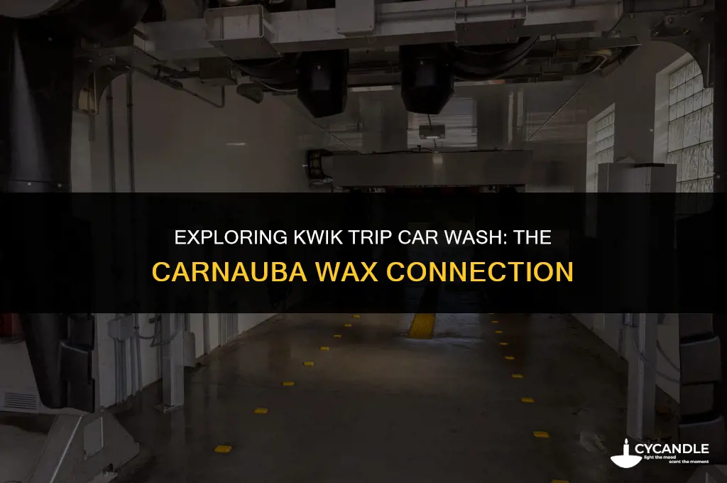 does kwik trip car wash use carnauba wax