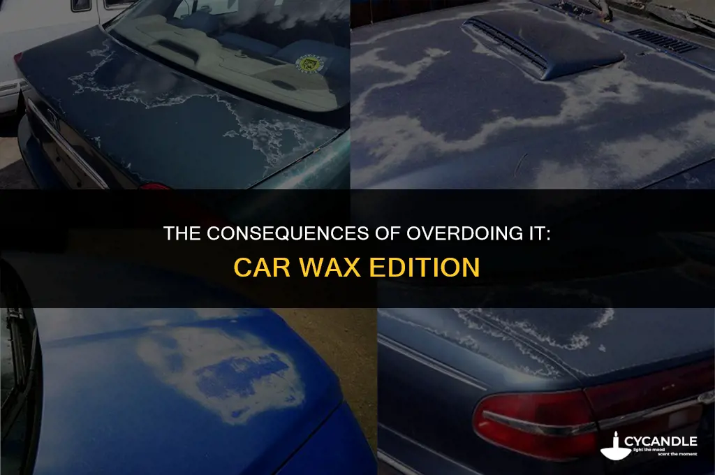 does leaving car wax on too long