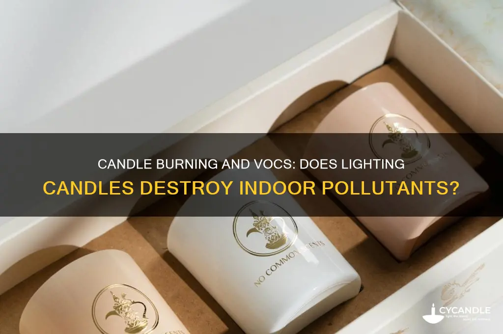 does lighting candles destroy vocs