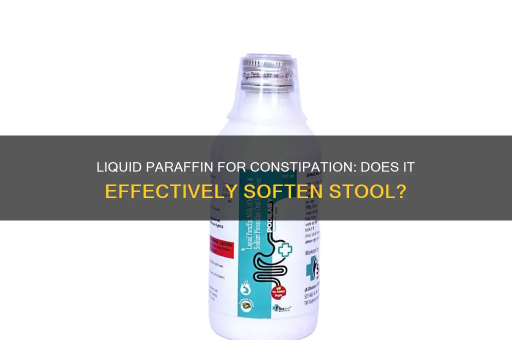 does liquid paraffin soften stool