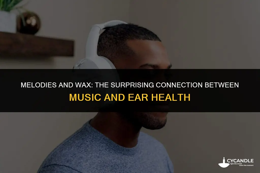 does listening to music loosen ear wax