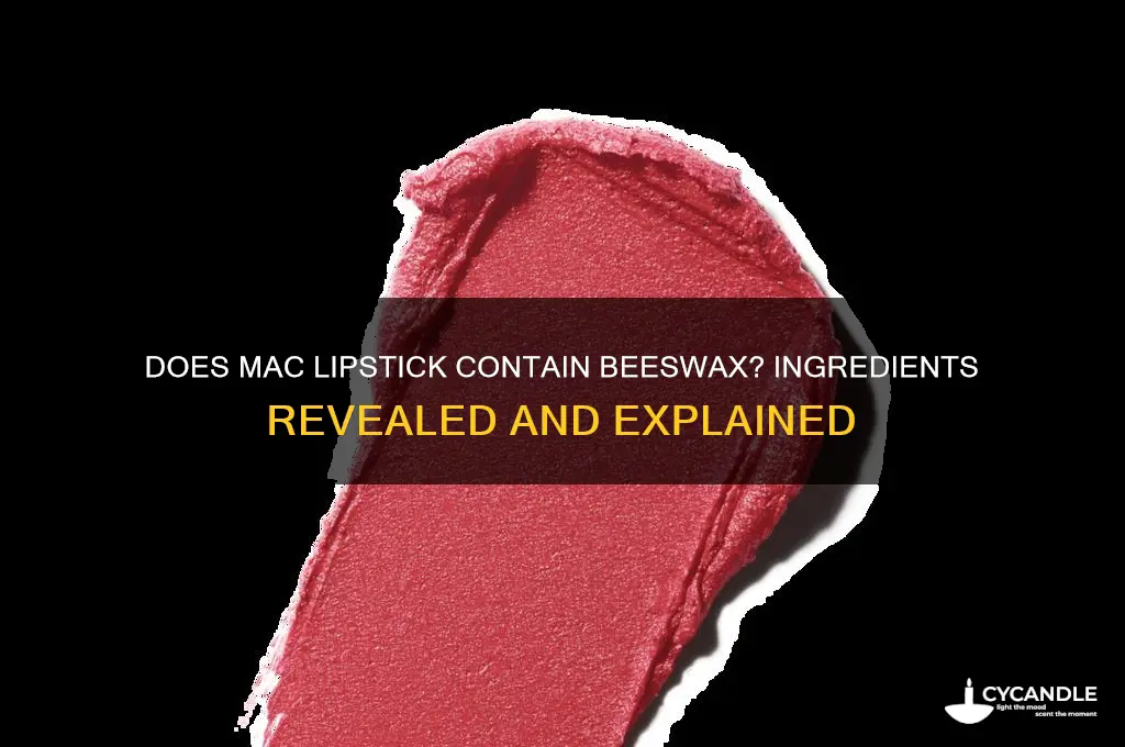 does mac lipstick have beeswax