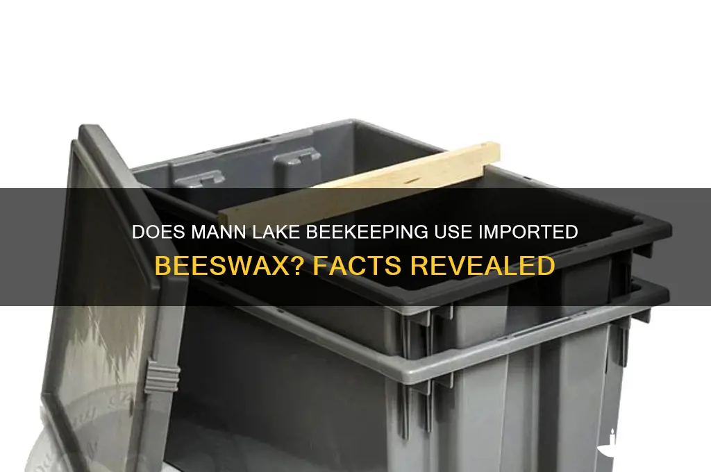 does mann lake beekeeping buy imported beeswax