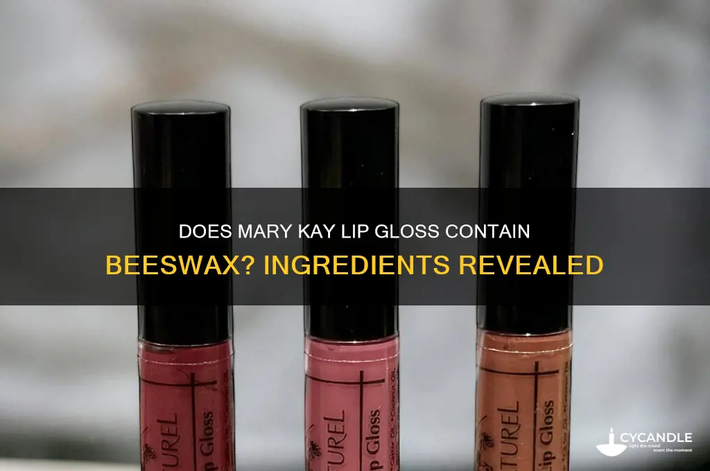 does mary kay lipgloss have beeswax