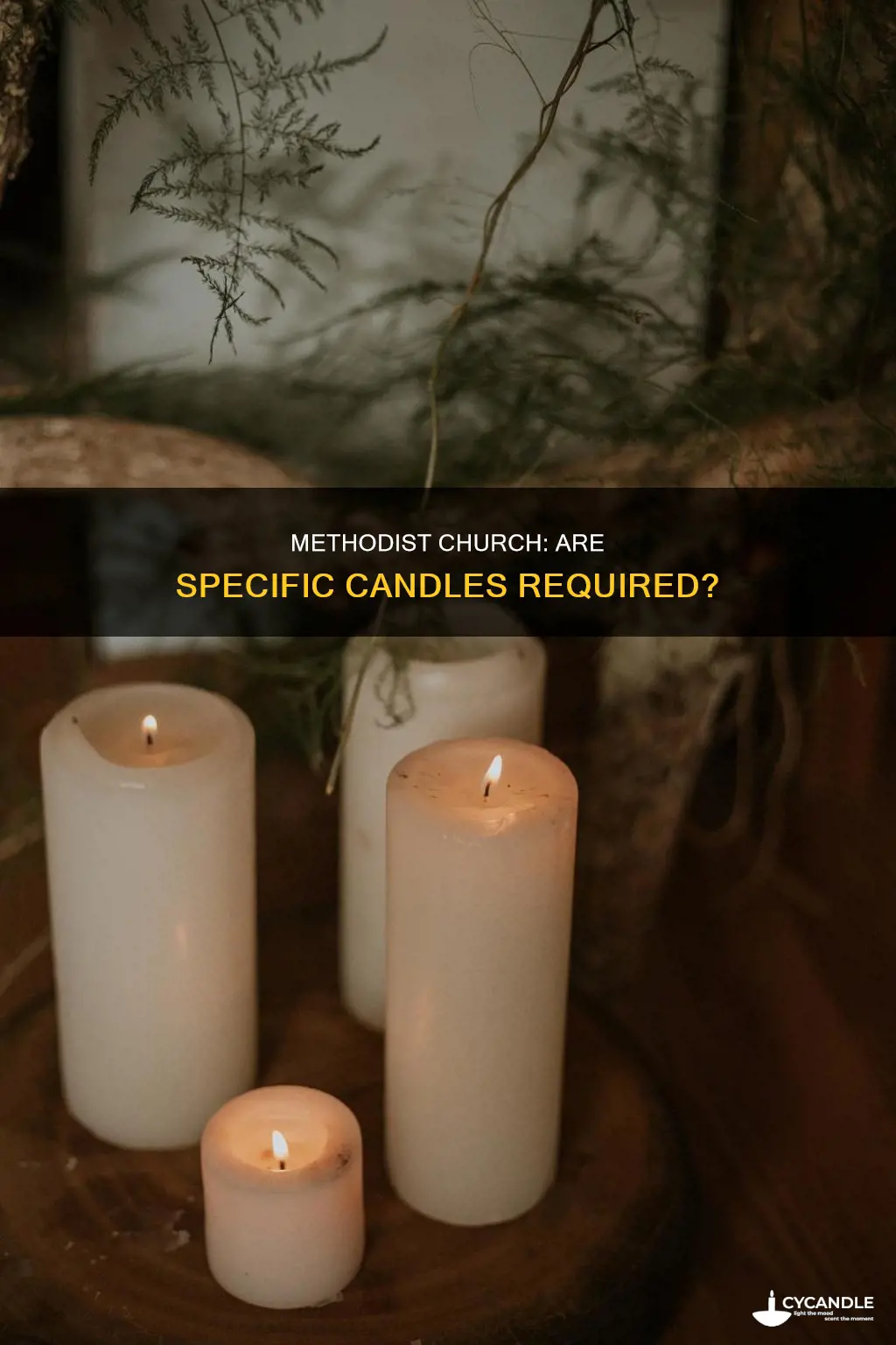 does methodist church require specific candles