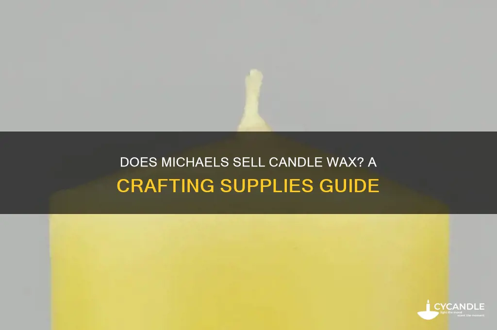 does michaels sell candle wax