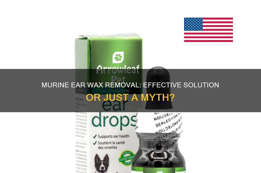 does murine ear wax removal work